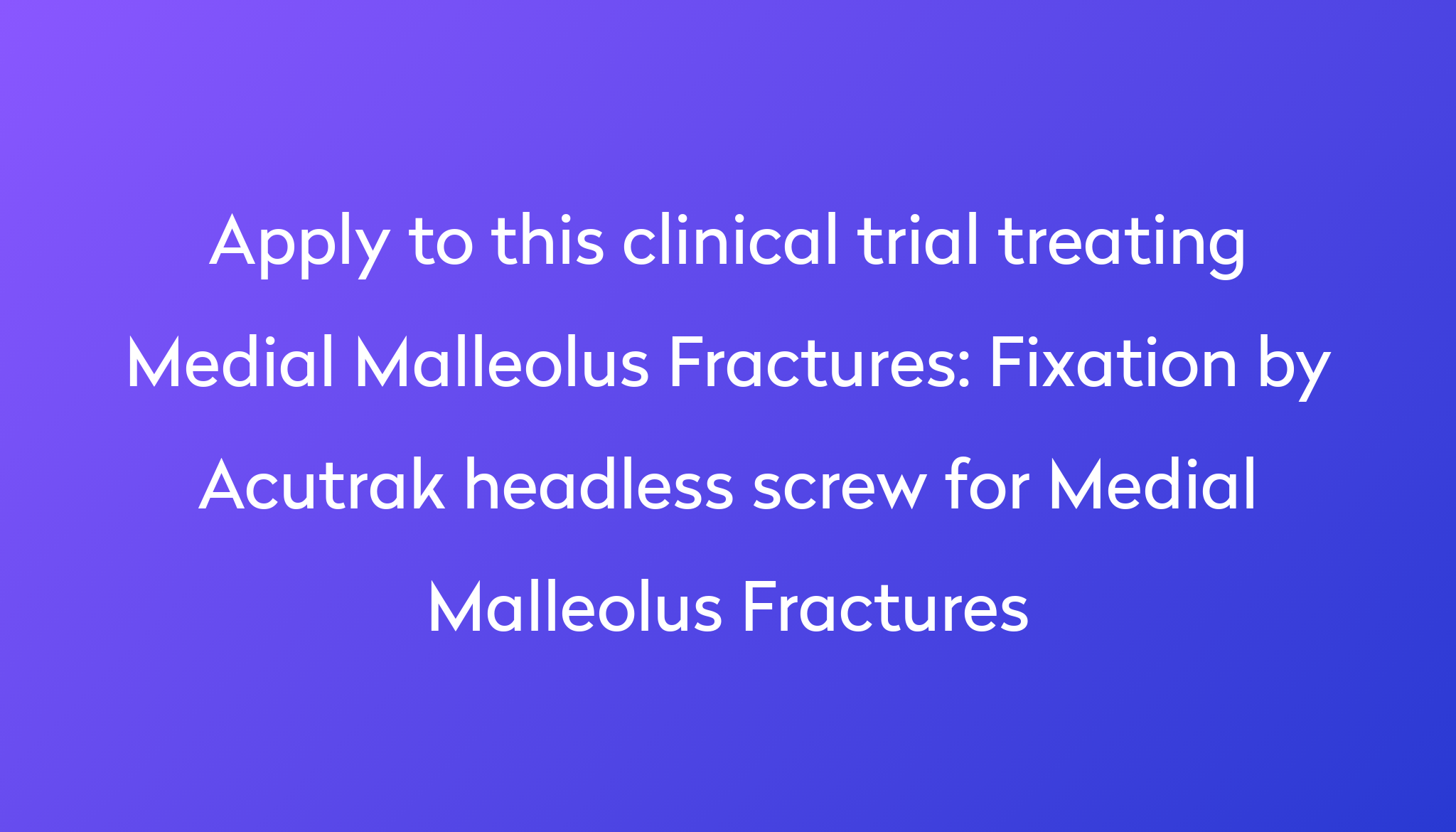 fixation-by-acutrak-headless-screw-for-medial-malleolus-fractures